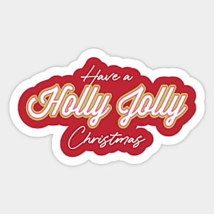 Have a Holly Jolly Christmas-Christmas Sticker